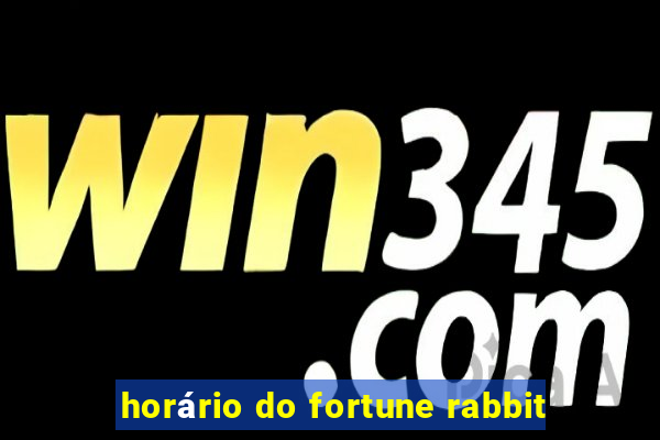 horário do fortune rabbit