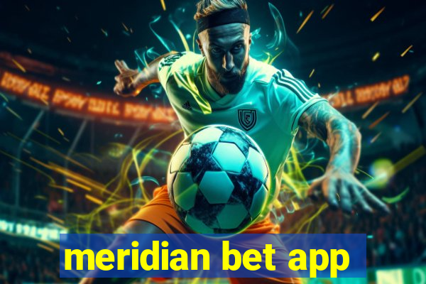 meridian bet app