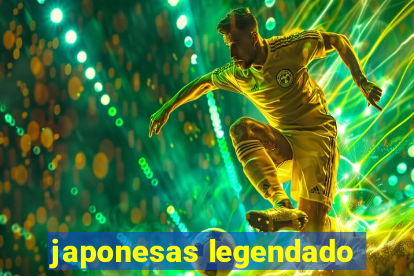 japonesas legendado