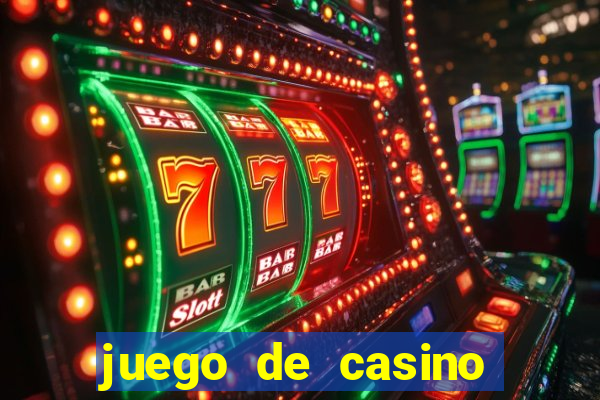 juego de casino para ganar dinero real