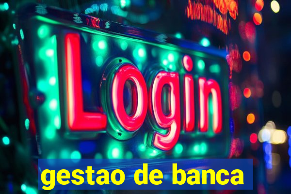 gestao de banca