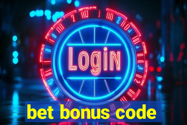 bet bonus code