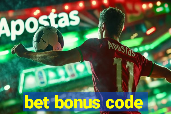 bet bonus code