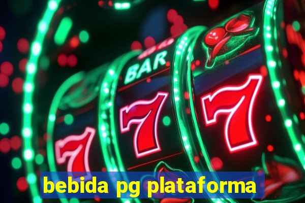 bebida pg plataforma