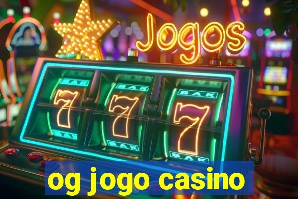 og jogo casino