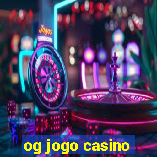 og jogo casino