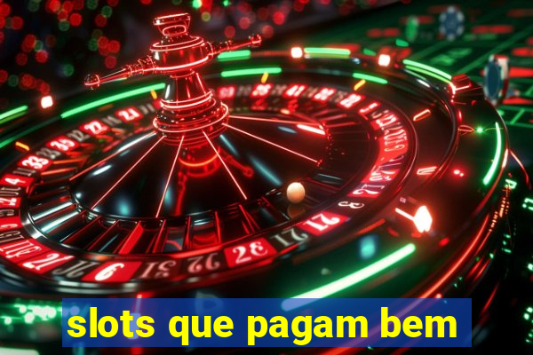 slots que pagam bem