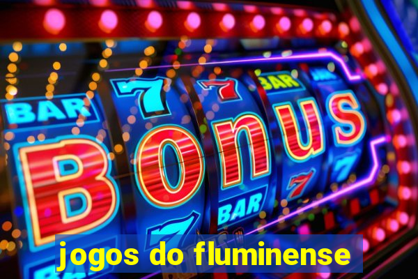 jogos do fluminense