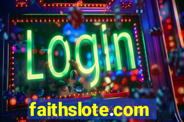 faithslote.com