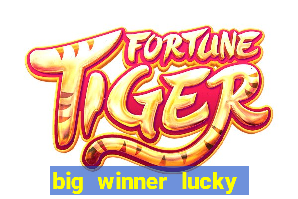 big winner lucky game online