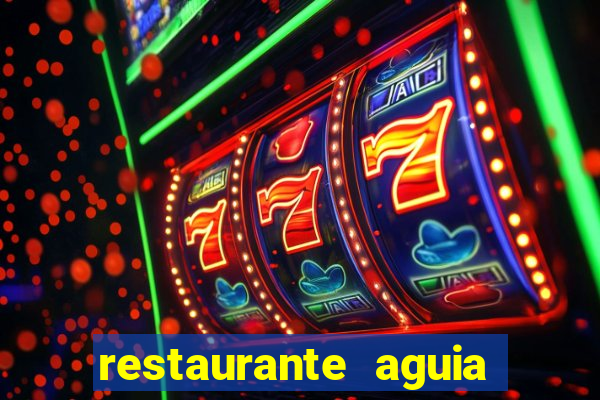 restaurante aguia de haia