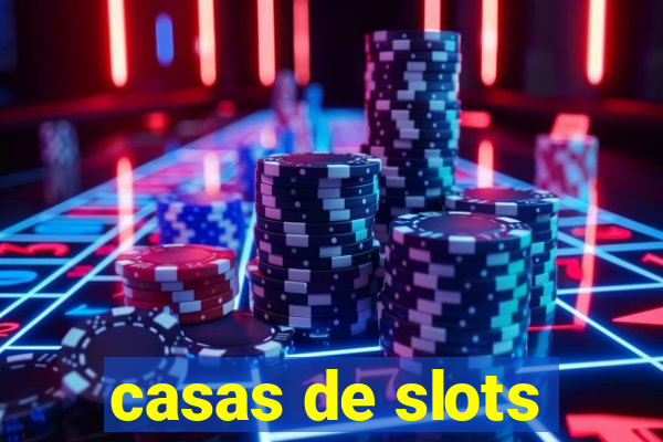 casas de slots