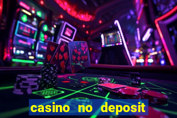 casino no deposit free money