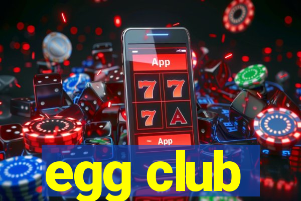 egg club