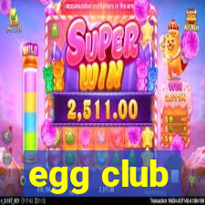 egg club