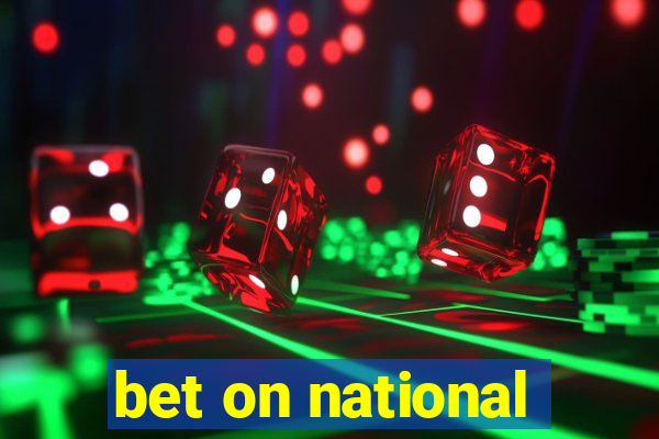 bet on national