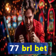 77 brl bet