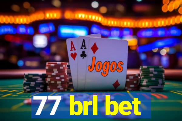 77 brl bet