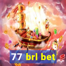 77 brl bet