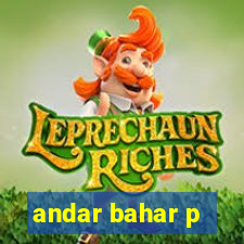 andar bahar p