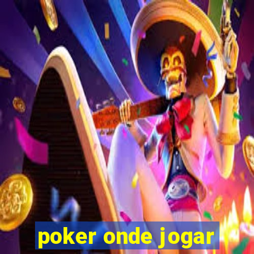 poker onde jogar