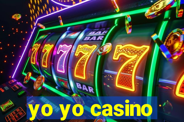 yo yo casino