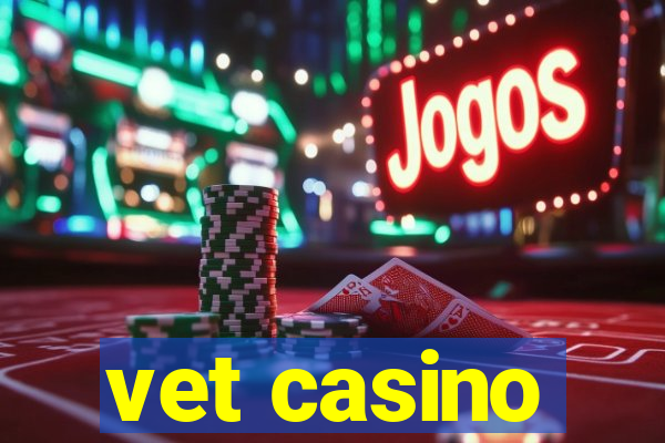 vet casino