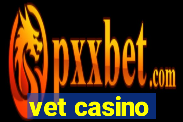 vet casino