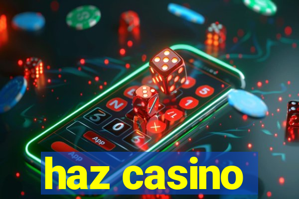 haz casino