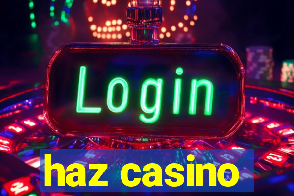 haz casino