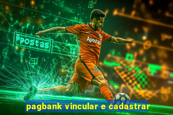 pagbank vincular e cadastrar