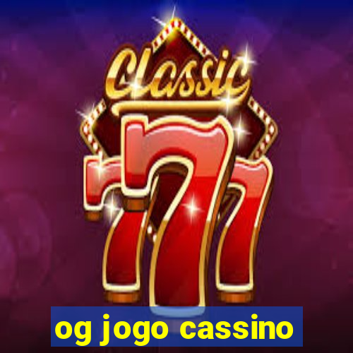 og jogo cassino