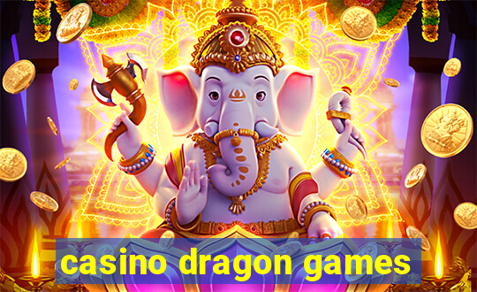 casino dragon games