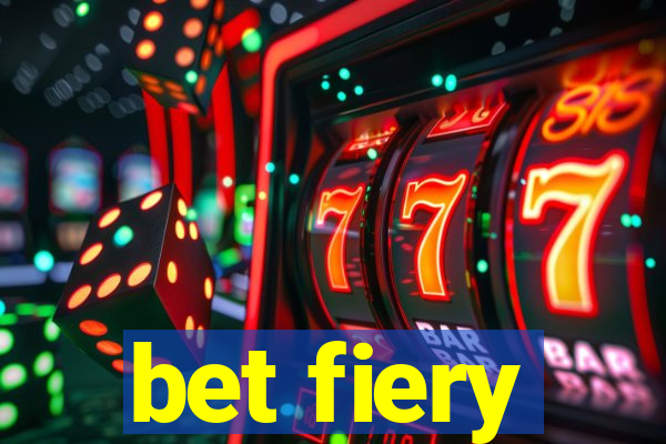 bet fiery