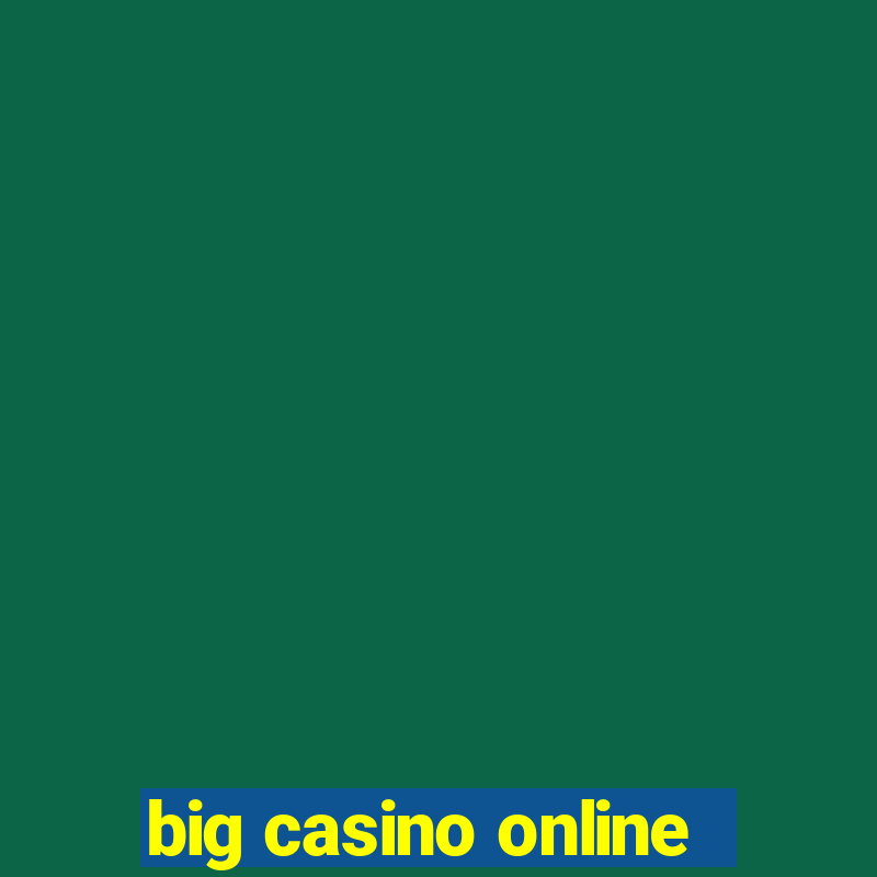 big casino online