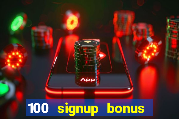 100 signup bonus casino india