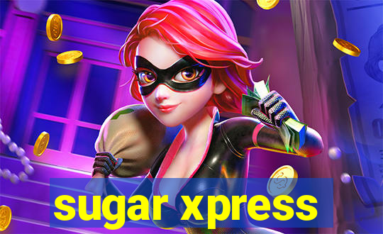 sugar xpress