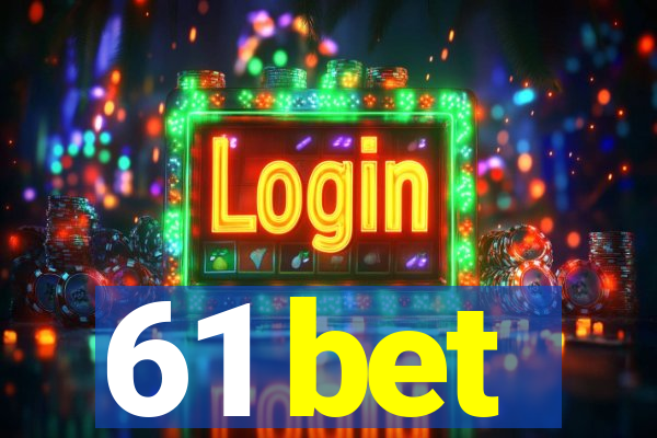 61 bet