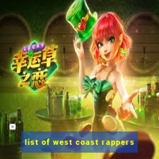 list of west coast rappers