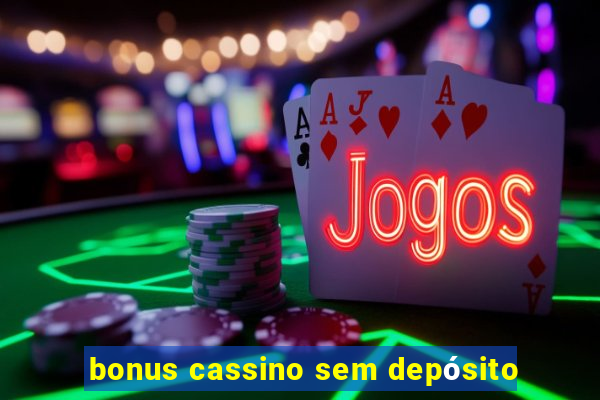 bonus cassino sem depósito