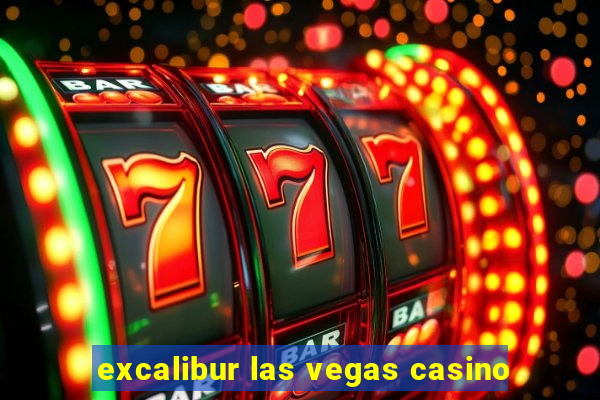 excalibur las vegas casino