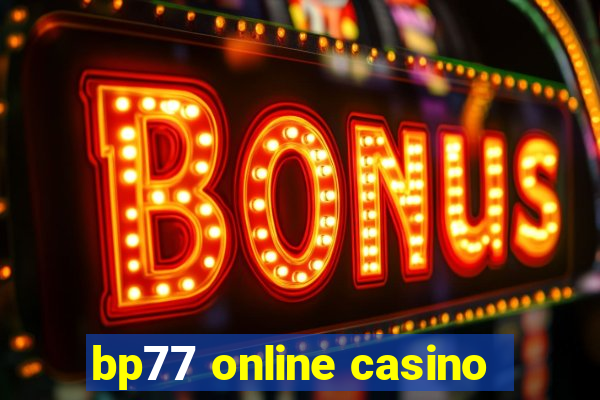 bp77 online casino