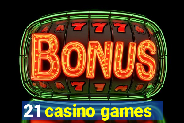 21 casino games