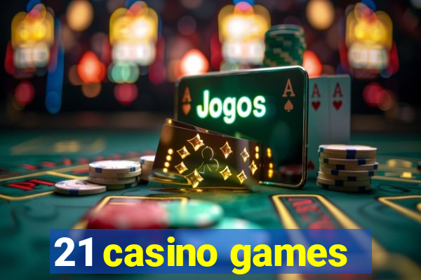 21 casino games