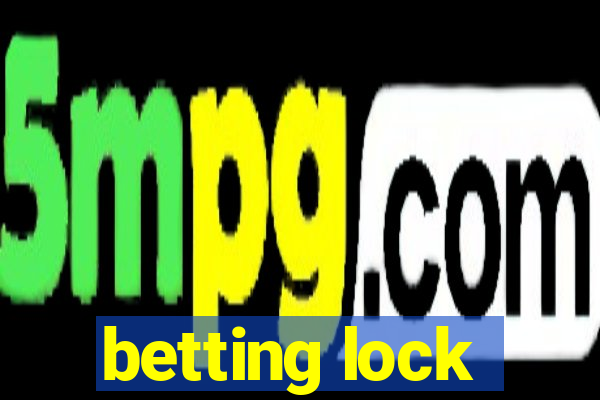 betting lock