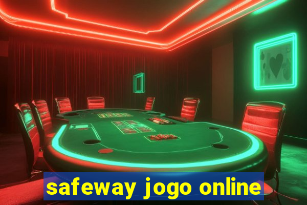 safeway jogo online