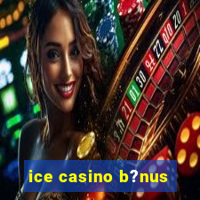 ice casino b?nus