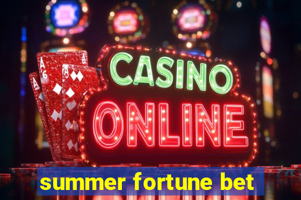 summer fortune bet