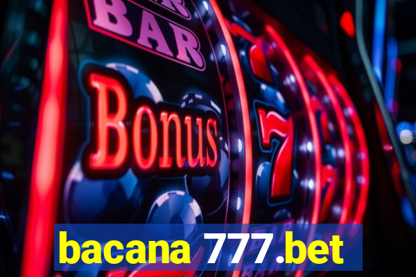 bacana 777.bet