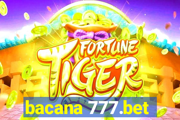 bacana 777.bet